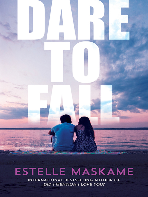 Title details for Dare to Fall by Estelle Maskame - Available